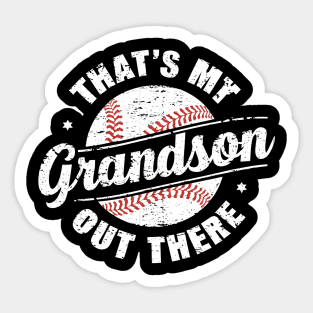 That's My Grandson Out There Sticker